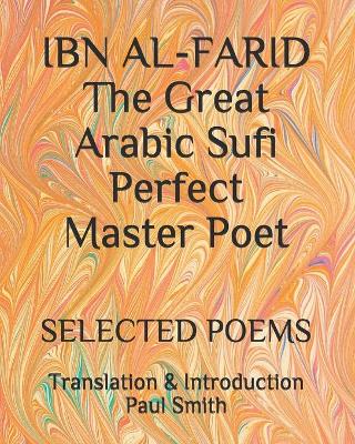 Book cover for IBN AL-FARID The Great Arabic Sufi Perfect Master Poet