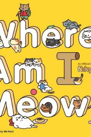 Cover of Neko Atsume Kitty Collector: Where Am I Meow?