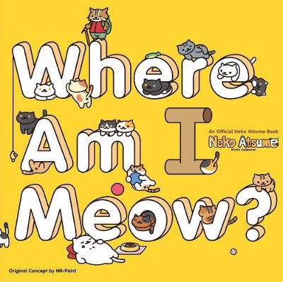 Cover of Neko Atsume Kitty Collector: Where Am I Meow?