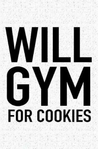 Cover of Will Gym for Cookies