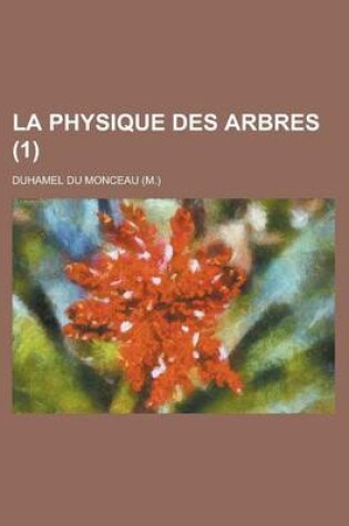 Cover of La Physique Des Arbres (1)