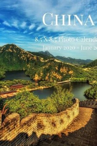 Cover of China 8.5 X 8.5 Photo Calendar January 2020 - June 2021