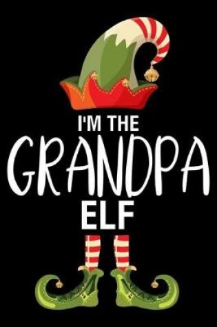 Cover of I'm The Grandpa Elf