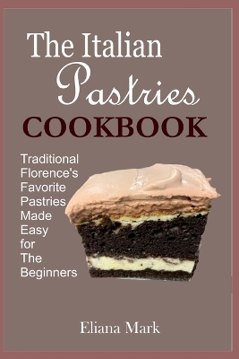 Book cover for The Italian Pastries COOKBOOK