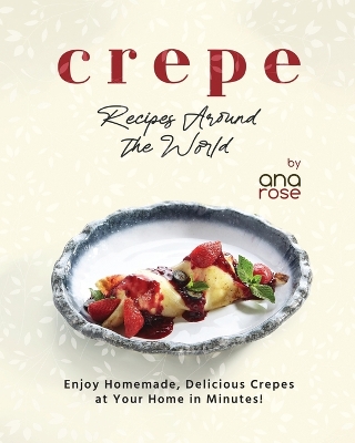 Book cover for Crepe Recipes Around the World