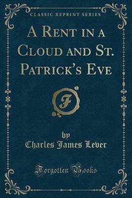 Book cover for A Rent in a Cloud and St. Patrick's Eve (Classic Reprint)