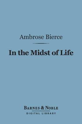 Book cover for In the Midst of Life (Barnes & Noble Digital Library)
