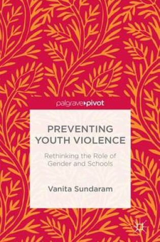 Cover of Preventing Youth Violence: Rethinking the Role of Gender in Schools
