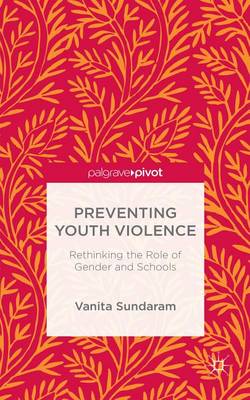 Book cover for Preventing Youth Violence: Rethinking the Role of Gender in Schools
