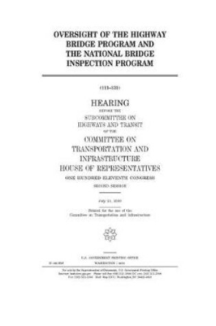 Cover of Oversight of the Highway Bridge Program and the National Bridge Inspection Program