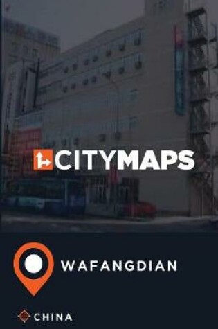 Cover of City Maps Wafangdian China