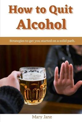 Book cover for How to quit alcohol