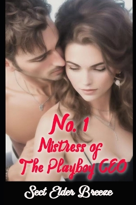 Book cover for No. 1 Mistress Of The Playboy CEO