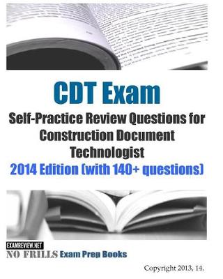 Book cover for CDT Exam Self-Practice Review Questions for Construction Document Technologist