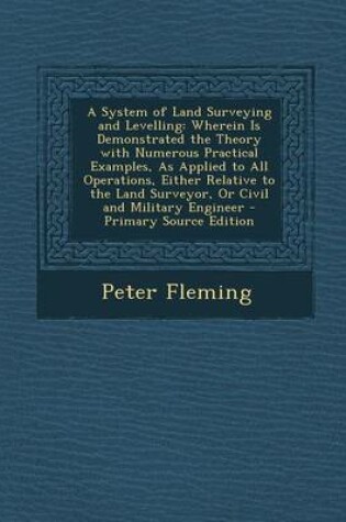 Cover of A System of Land Surveying and Levelling