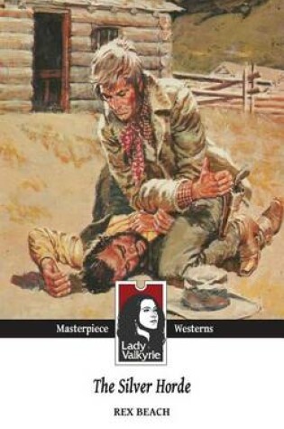 Cover of The Silver Horde (Lady Valkyrie Westerns)