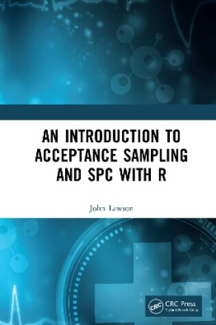 Cover of An Introduction to Acceptance Sampling and SPC with R