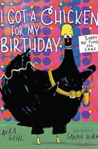 Cover of I Got a Chicken for My Birthday