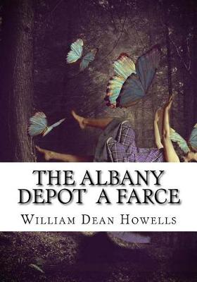 Book cover for The Albany Depot a Farce