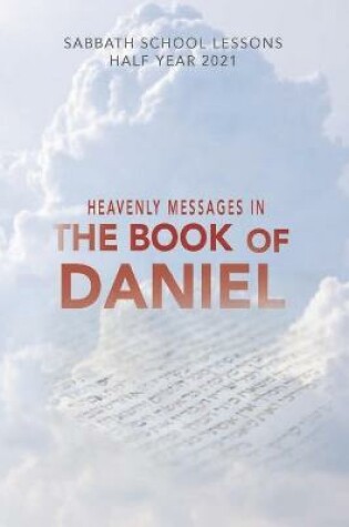 Cover of Heavenly M E S S A G E S I N the Book of Daniel