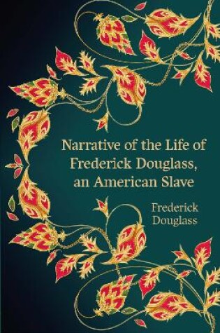 Cover of Narrative of the Life of Frederick Douglass, an American Slave (Hero Classics)