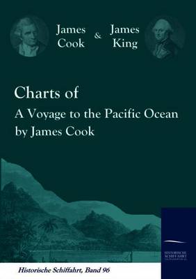 Book cover for Charts of A Voyage to the Pacific Ocean by James Cook