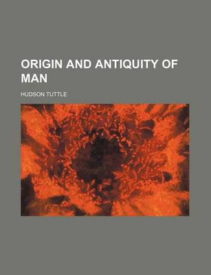 Book cover for Origin and Antiquity of Man