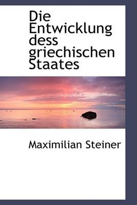 Book cover for Die Entwicklung Dess Griechischen Staates