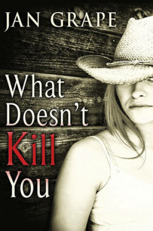 Cover of What Doesn't Kill You