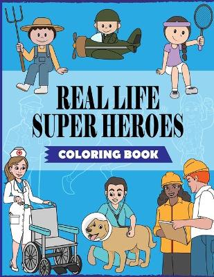 Book cover for Real Life Super Heroes