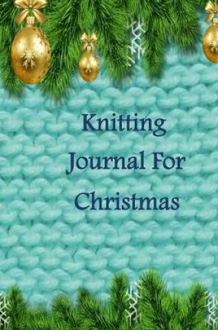 Cover of Knitting Journal For Christmas