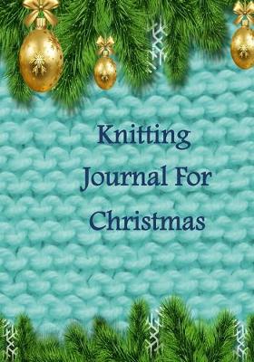 Book cover for Knitting Journal For Christmas