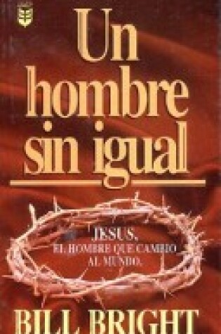 Cover of Un Hombre Sin Igual