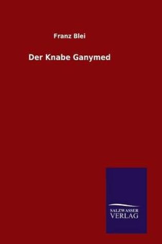 Cover of Der Knabe Ganymed