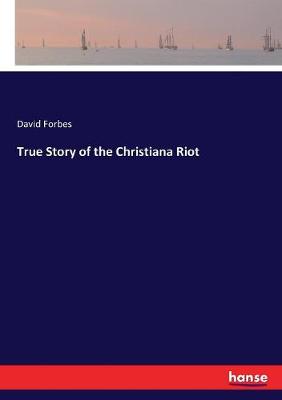 Book cover for True Story of the Christiana Riot