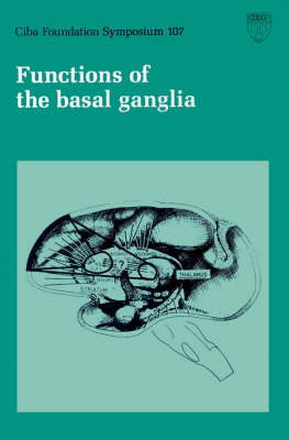 Book cover for Ciba Foundation Symposium 107 – Functions of the Basal Ganglia