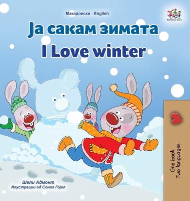 Book cover for I Love Winter (Macedonian English Bilingual Children's Book)