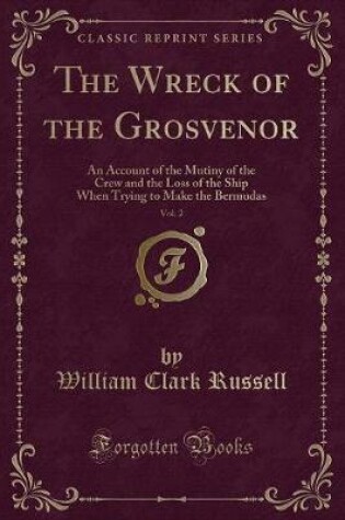 Cover of The Wreck of the Grosvenor, Vol. 2