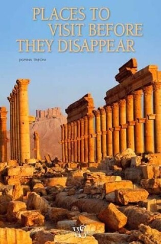 Cover of Places to Visit Before They Disappear