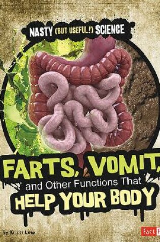 Cover of Farts, Vomit, and Other Functions That Help Your Body