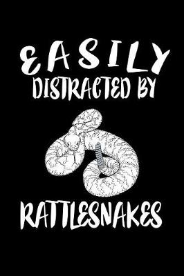 Book cover for Easily Distracted By Rattlesnakes