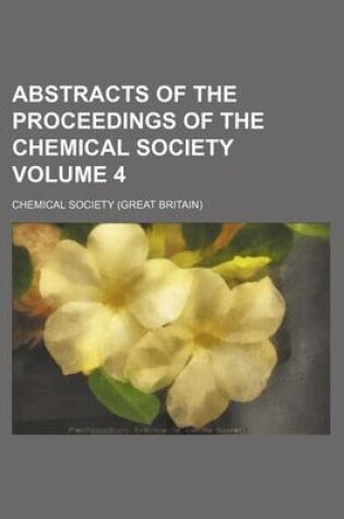 Cover of Abstracts of the Proceedings of the Chemical Society Volume 4