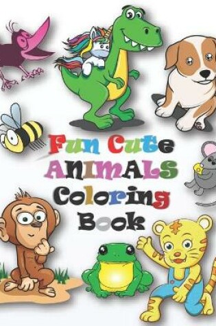 Cover of Fun Cute Animals Coloring Book