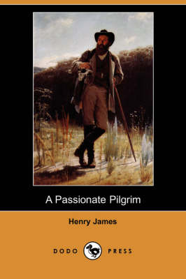 Book cover for A Passionate Pilgrim (Dodo Press)