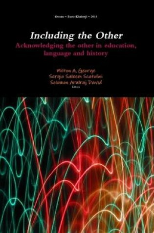 Cover of Including the Other: Acknowledging the Other in Education, Language and History