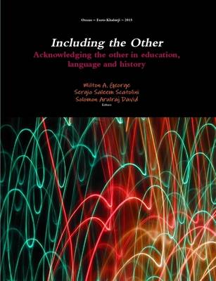 Book cover for Including the Other: Acknowledging the Other in Education, Language and History