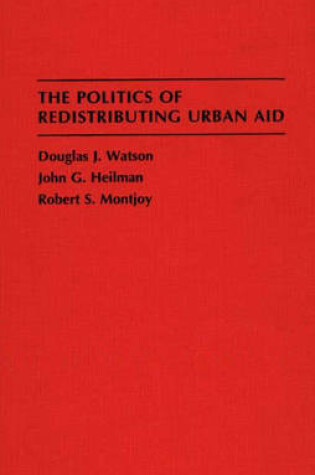 Cover of The Politics of Redistributing Urban Aid