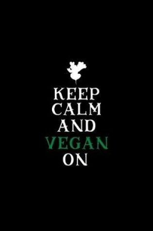 Cover of Keep Calm and Vegan On
