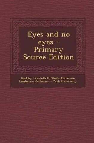 Cover of Eyes and No Eyes - Primary Source Edition