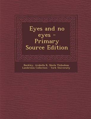 Book cover for Eyes and No Eyes - Primary Source Edition